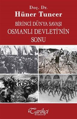 Çanakkale Savaşı: Osmanlı İmparatorluğu'nun Son Savunması ve Mehmet Akif Ersoy'un Destansı Şiirleri